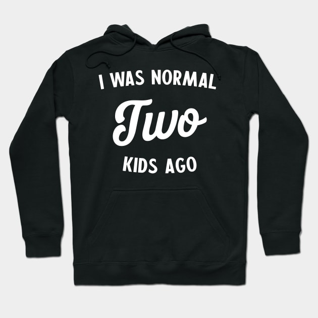 Normal Two Kids Ago Hoodie by Portals